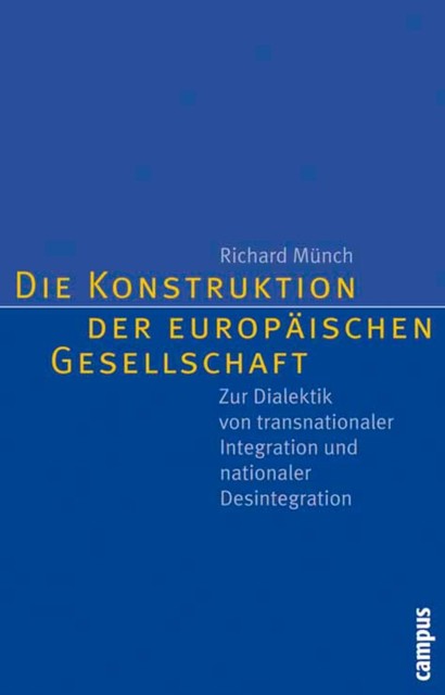 Die Konstruktion der europäischen Gesellschaft, Richard Münch