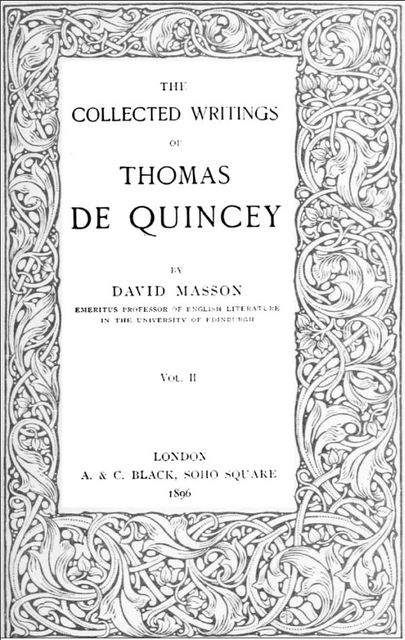 The Collected Writing of Thomas De Quincey, Vol. II, Thomas De Quincey