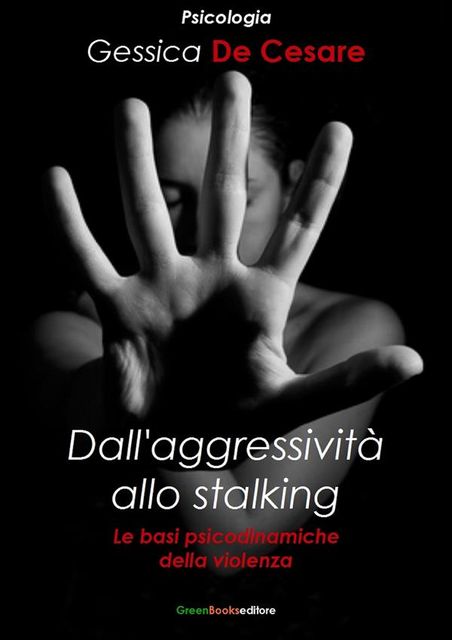 Dall'aggressività allo stalking, Gessica De Cesare