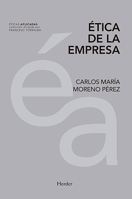 Ética de la empresa, Carlos María Moreno Pérez
