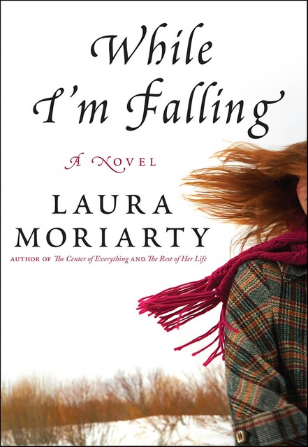 While I'm Falling, Laura Moriarty
