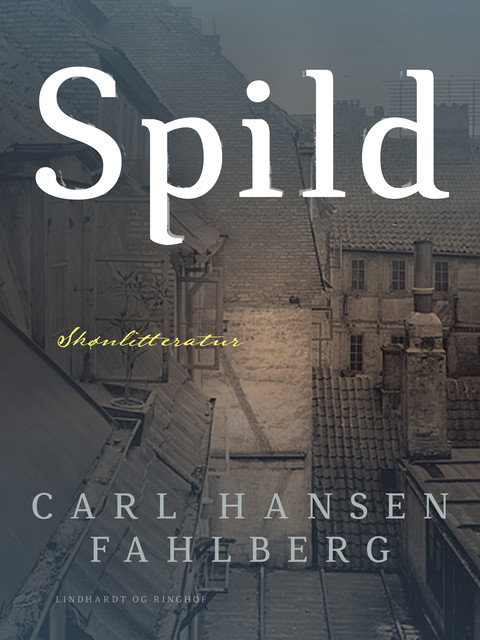 Spild, Carl Hansen Fahlberg