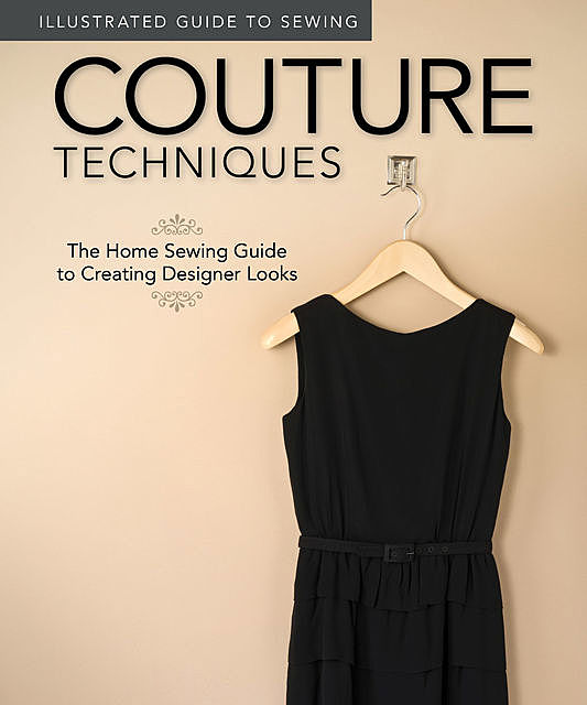 Illustrated Guide to Sewing: Couture Techniques, Not Available