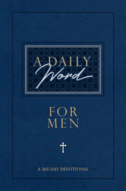 A Daily Word for Men, BroadStreet Publishing Group LLC