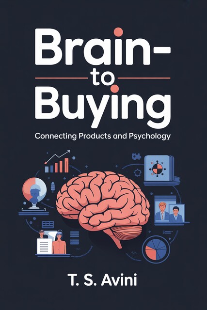 Brain-to-Buying, T. S Avini