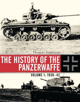 The History of the Panzerwaffe, Thomas Anderson