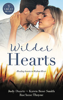 Wilder Hearts/Once Upon A Pregnancy/Her Mr. Right?/A Merger…Or Marriage, RaeAnne Thayne, Karen Smith, Judy Duarte