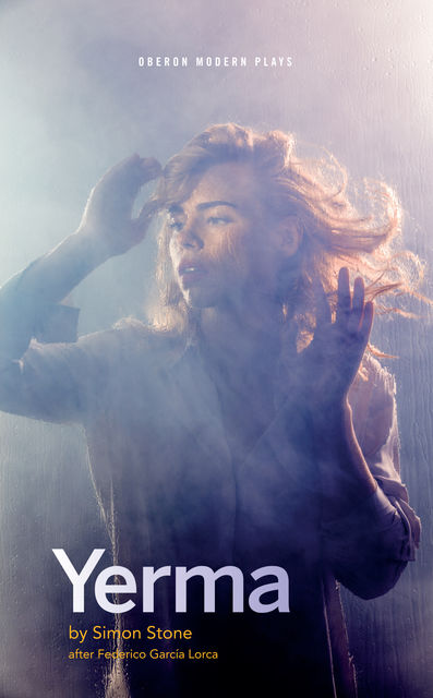 Yerma, Federico García Lorca, Simon Stone