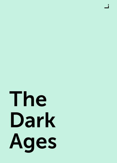 The Dark Ages, L.