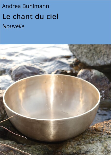 Le chant du ciel, Andrea Bühlmann