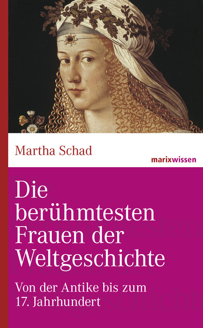 Die berühmtesten Frauen der Weltgeschichte, Martha Schad