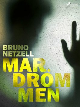Mardrömmen, Bruno Netzell
