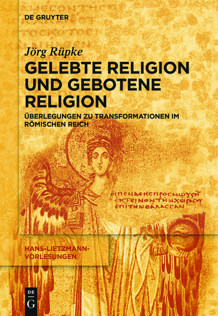 Religiöse Transformationen im Römischen Reich, Jörg Rüpke