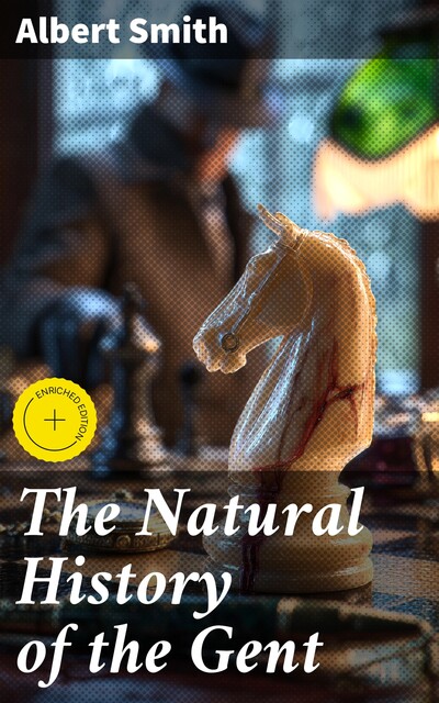 The Natural History of the Gent, Albert Smith
