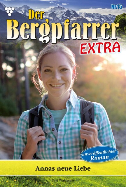 Der Bergpfarrer Extra 15 – Heimatroman, Toni Waidacher