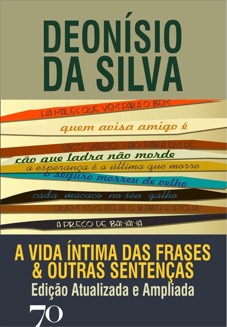 A Vida Íntima das Frases & Outras Sentenças, Deonísio da Silva