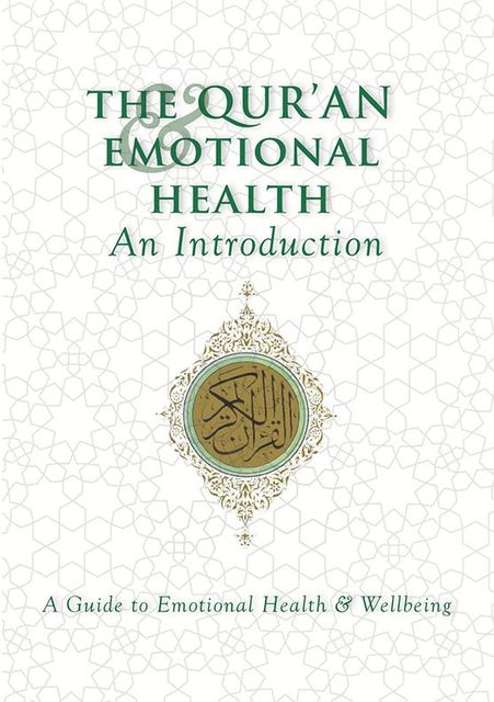 The Qur'an & Emotional Health: An Introduction, Ezra Hewing