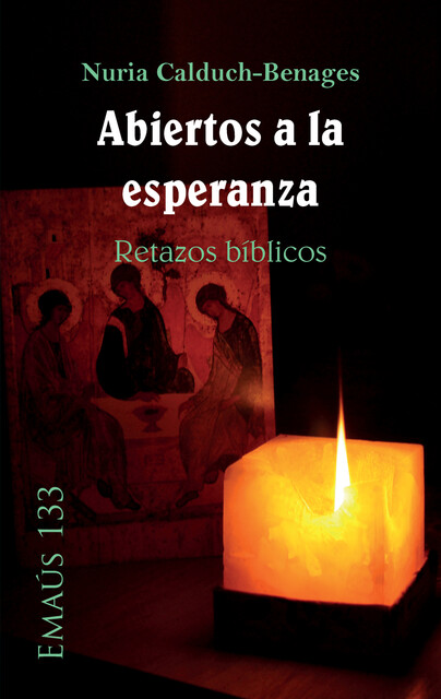 Abiertos a la esperanza. Retazos bíblicos, Núria Calduch-Benages
