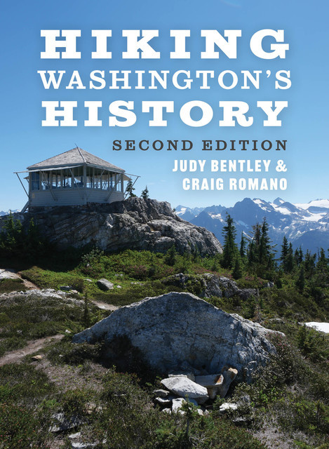 Hiking Washington's History, Craig Romano, Judy Bentley