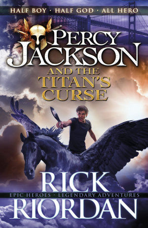 Percy Jackson. Book 3. The Titan's Curse, Rick Riordan
