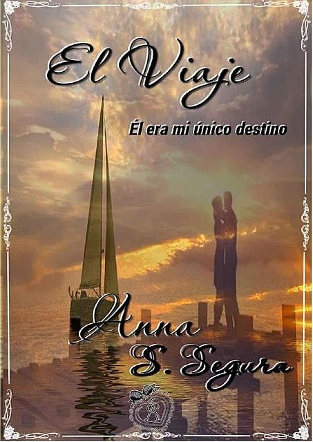 El viaje (Spanish Edition), Anna Soler