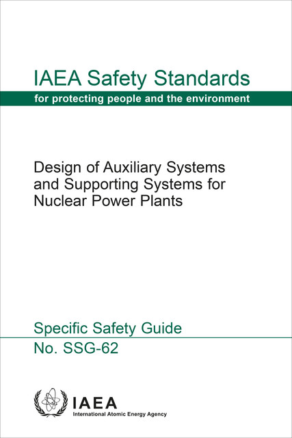 Design of Auxiliary Systems and Supporting Systems for Nuclear Power Plants, IAEA