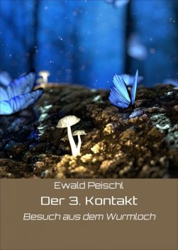 Der 3. Kontakt, Ewald Peischl
