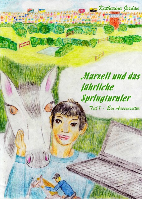 Marzell und das jährliche Springturnier, Katharina Jordan
