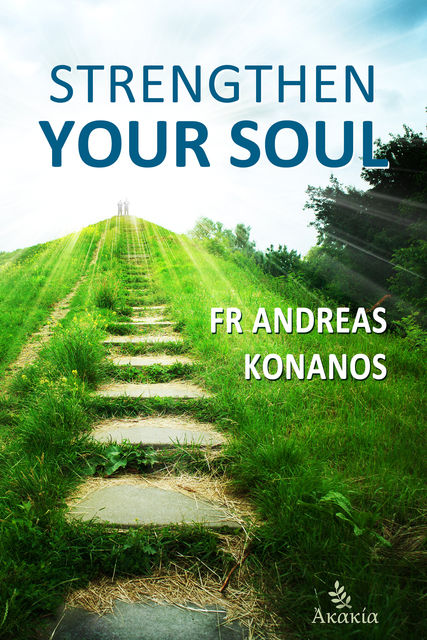 Strengthen your Soul, Fr Andreas Konanos