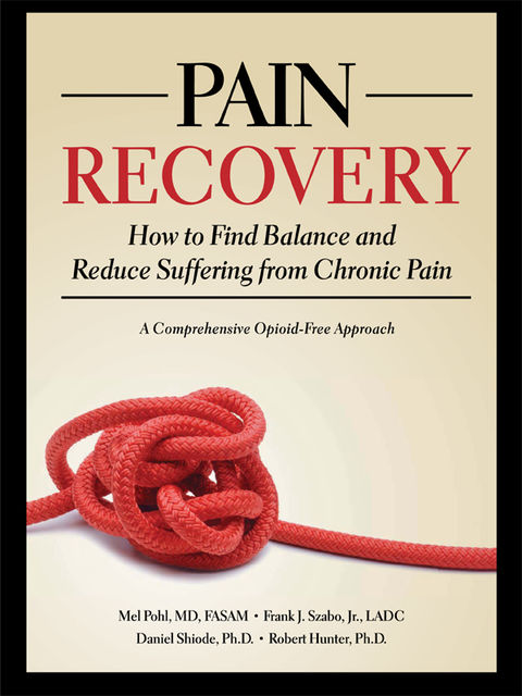 Pain Recovery, J.R., Robert Hunter, Mel Pohl, Daniel Shiode, Frank J. Szabo