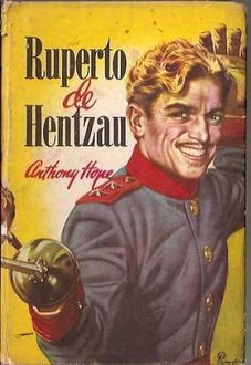 Ruperto De Hentzau, Anthony Hope