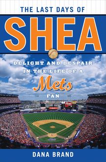 The Last Days of Shea, Dana Brand