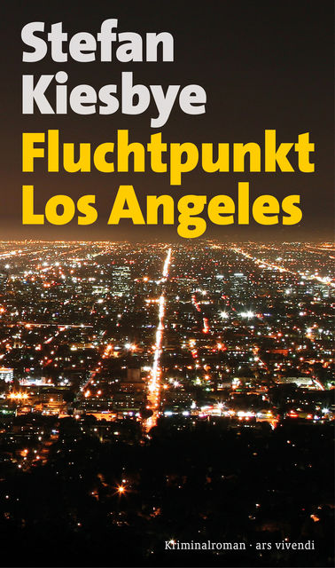 Fluchtpunkt Los Angeles (eBook), Stefan Kiesbye