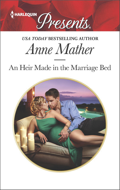 An Heir Made In The Marriage Bed, Anne Mather