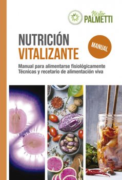 Nutrición Vitalizante, Néstor Palmetti