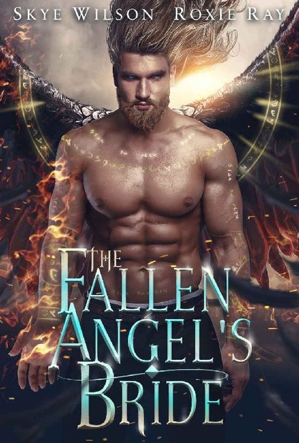 The Fallen Angel's Bride (Married To The Devil Book 5), Skye Wilson, Roxie Ray