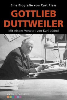 Gotfried Duttweiler, Curt Riess