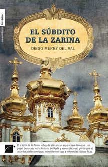 El Súbdito De La Zarina, Diego Merry Del Val