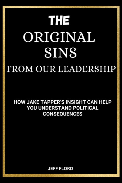 The Original Sins from our Leadership, Jeff Flord