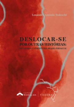 Deslocar-se por outras histórias, Losandro Antonio Tedeschi