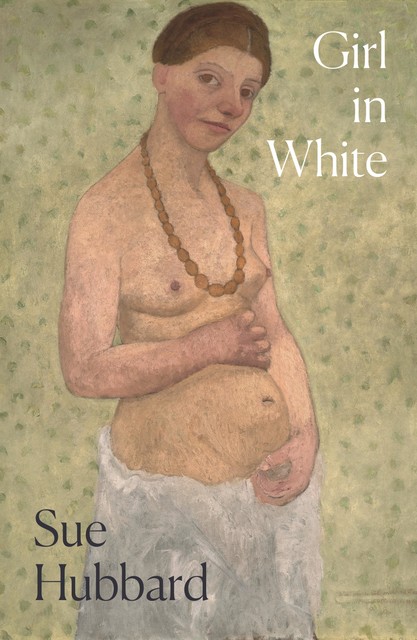 Girl in White, Sue Hubbard