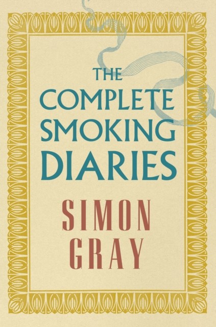 Complete Smoking Diaries, Simon Gray