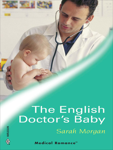 The English Doctor's Baby, Sarah Morgan
