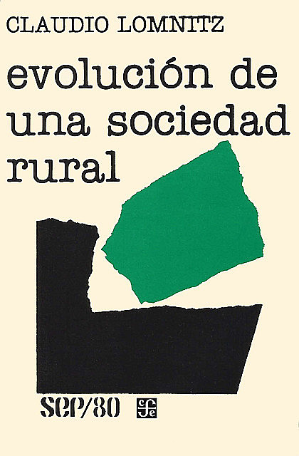 Evolución de una sociedad rural, Claudio Lomnitz
