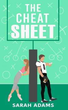 The Cheat Sheet: A Romantic Comedy, Sarah Adams