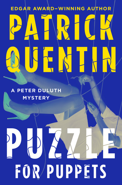 Puzzle for Puppets, Patrick Quentin