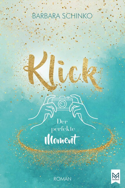 Klick – Der perfekte Moment, Barbara Schinko