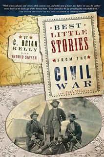 Best Little Stories from the Civil War, C. Brian Kelly