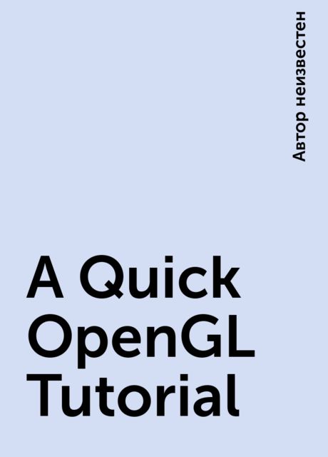 A Quick OpenGL Tutorial, 
