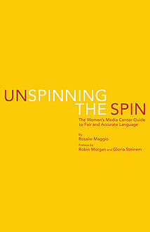 Unspinning the Spin, Rosalie Maggio, The Women's Media Center